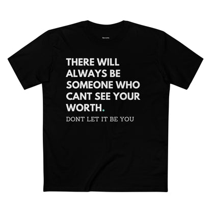 Your Worth T-Shirt |  Show Must Go On Collection
